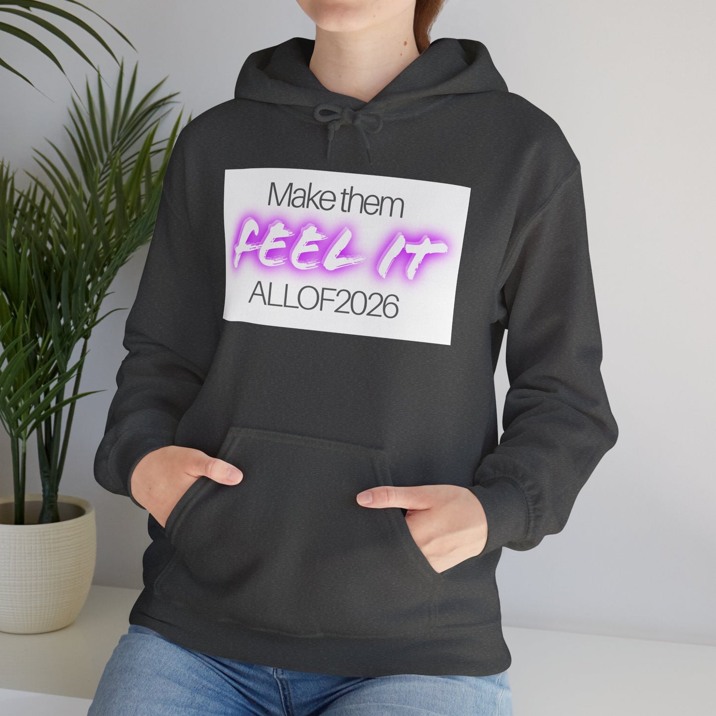 "Make Them Feel It - ALL OF 2026" Hoodie — Anti-Billionaire Gear