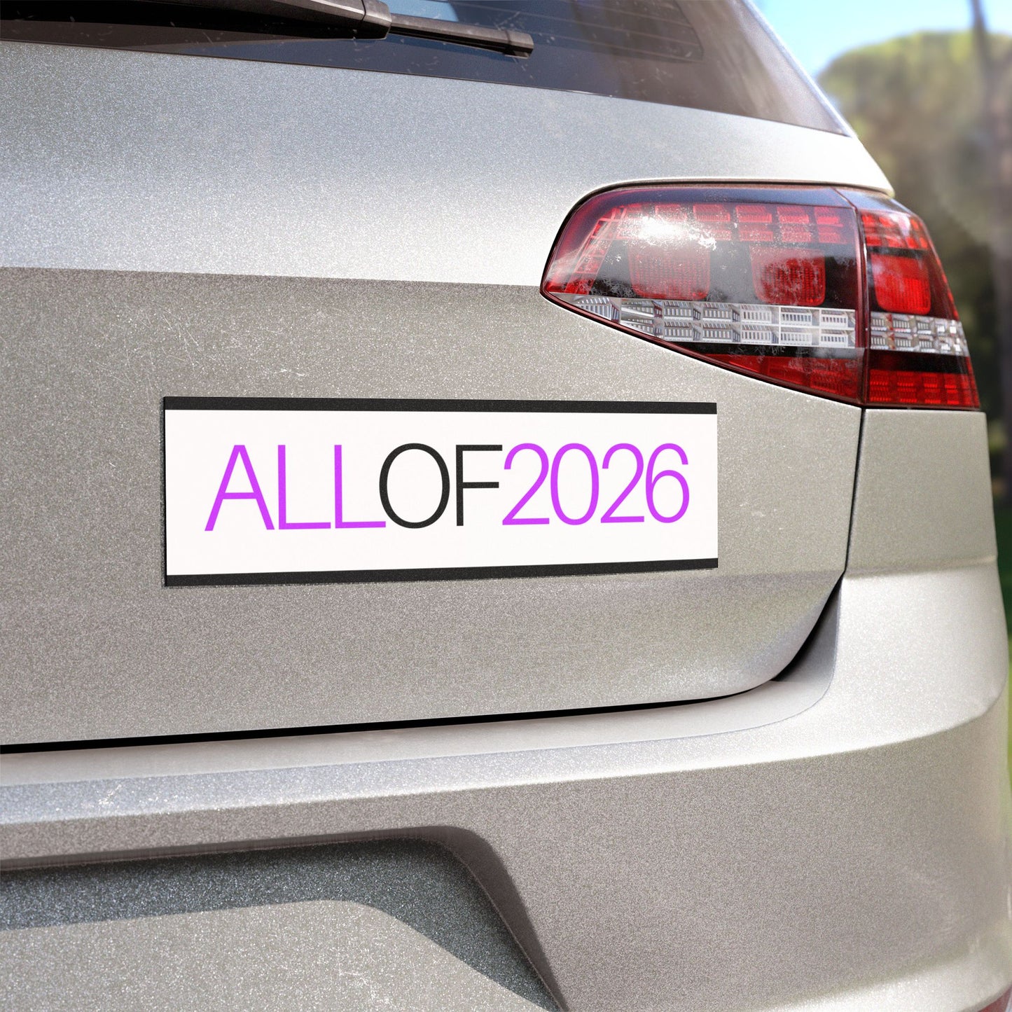 “All of 2026” Car Magnet — Political Activist Magnet