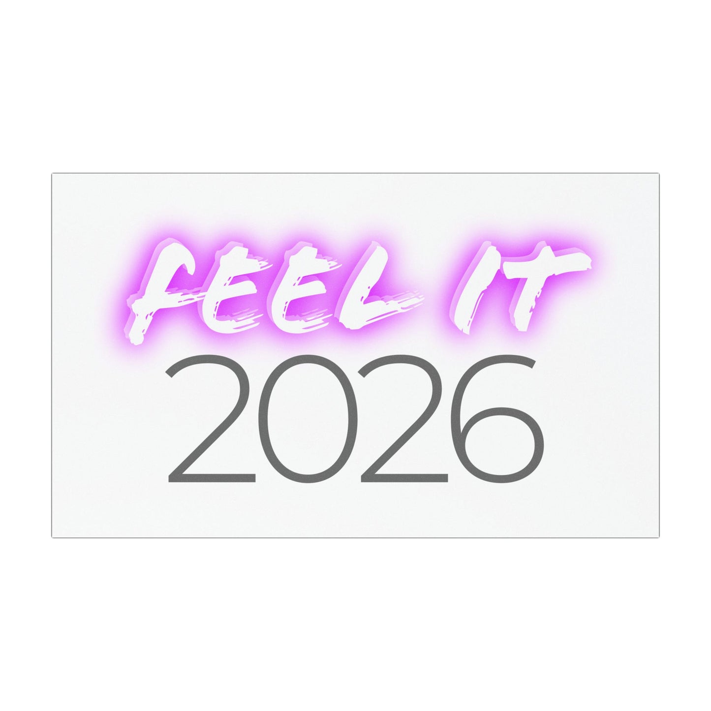 “Feel It 2026” Car Magnet — Political Activist Magnet
