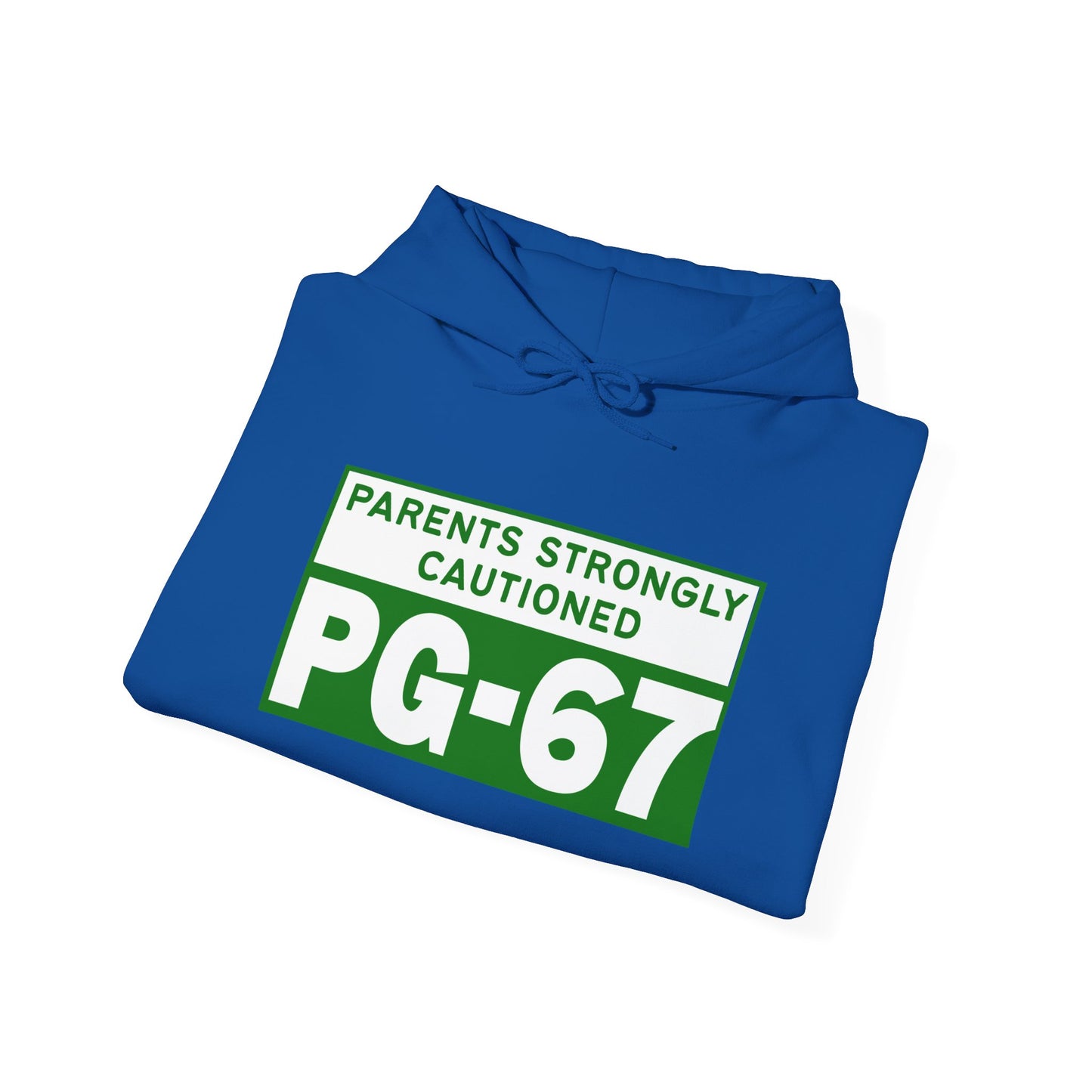 Parents Strongly Cautioned PG-67 -- Unisex Hoodie