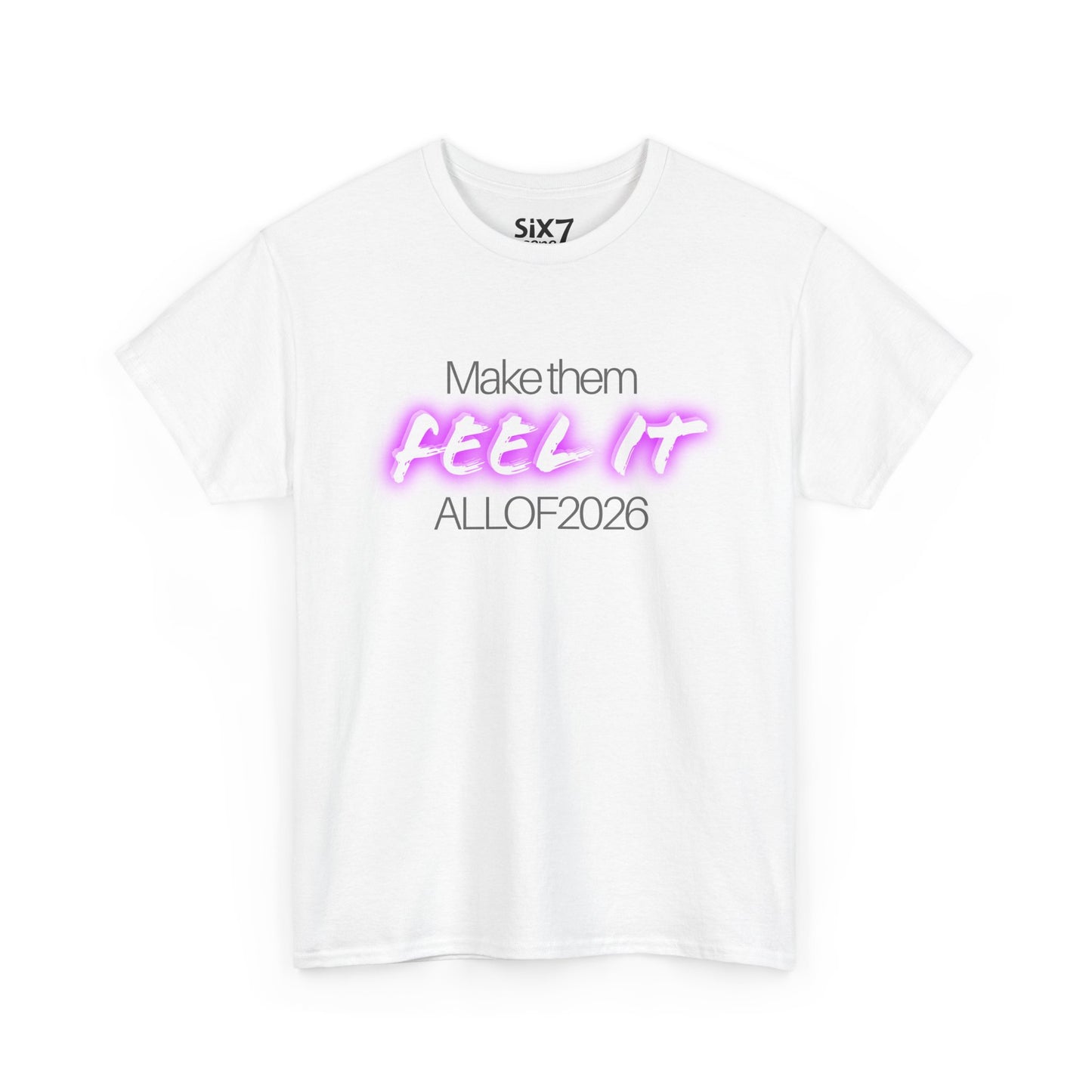 "Make Them Feel It - ALL OF 2026" Tee — Anti-Billionaire T-shirt