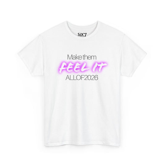 "Make Them Feel It - ALL OF 2026" Tee — Anti-Billionaire T-shirt