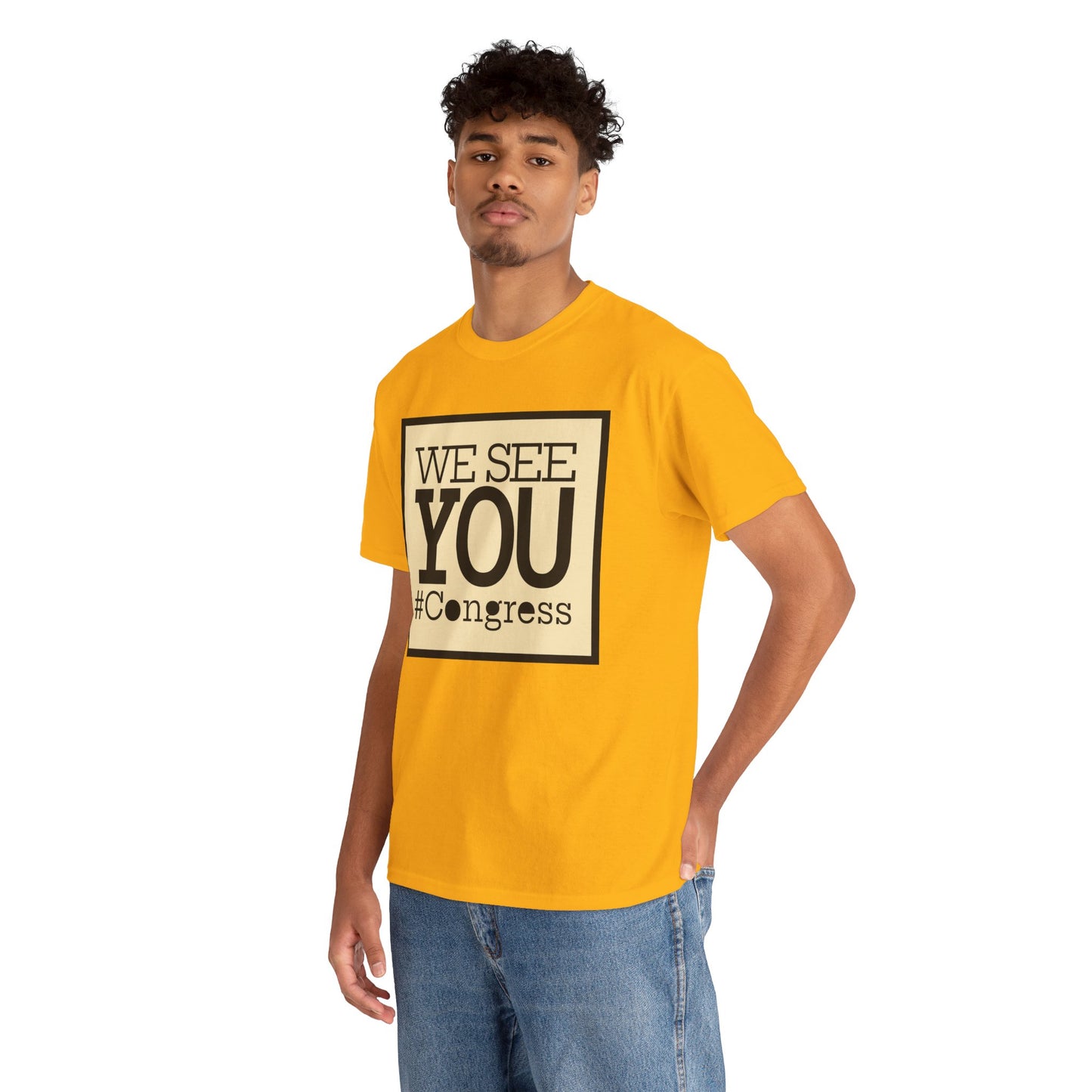 "We See You, Congress" T-Shirt — Political Statement Tee
