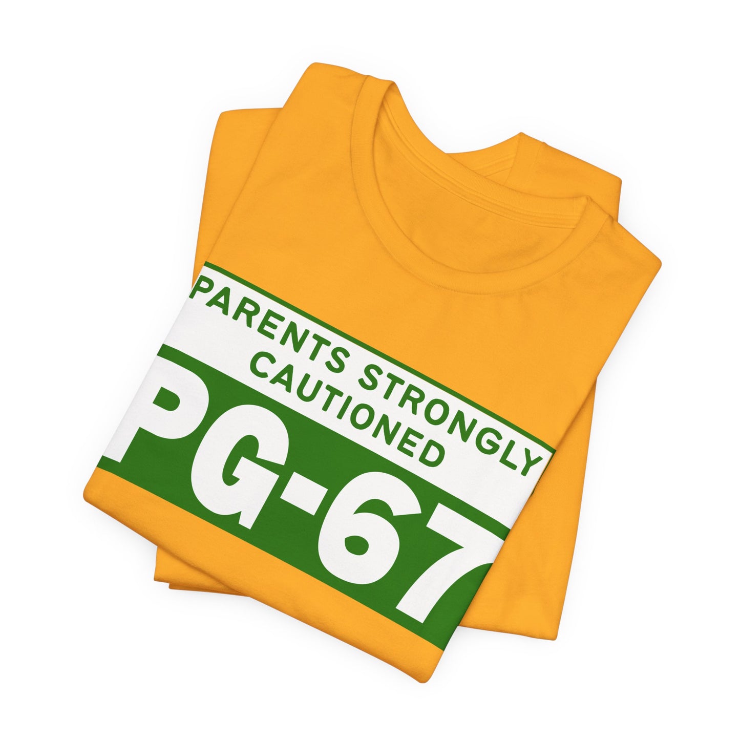 Parents Strongly Cautioned PG-67 – Unisex Tee