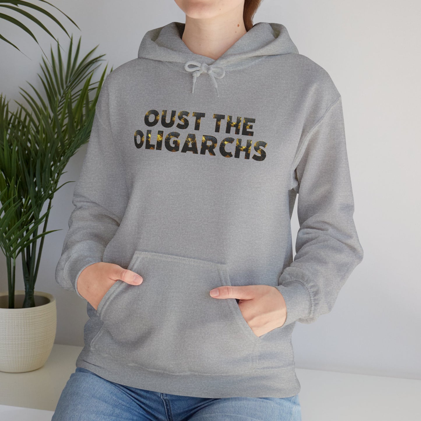 "Oust the Oligarchs" Hoodie -- Political Statement Gear