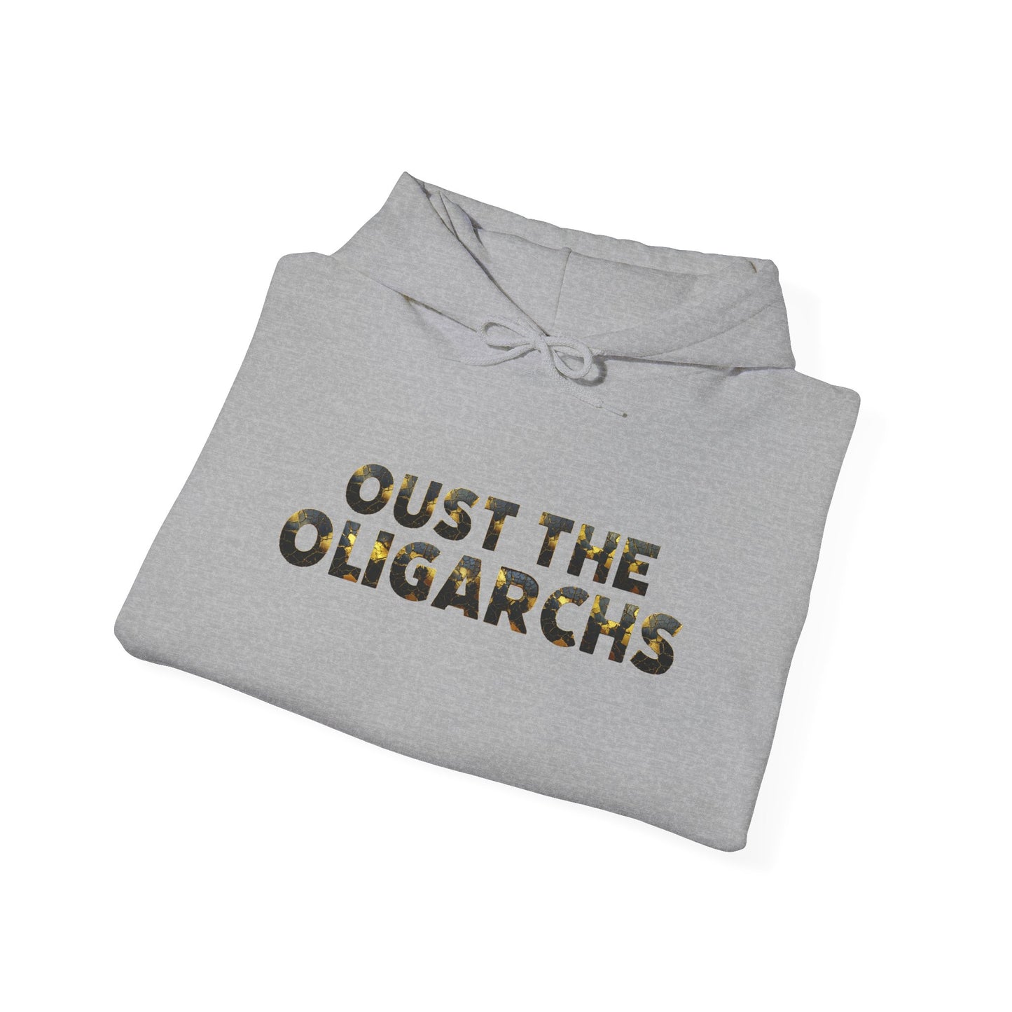 "Oust the Oligarchs" Hoodie -- Political Statement Gear