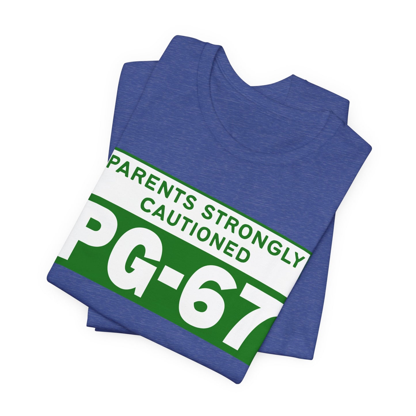 Parents Strongly Cautioned PG-67 – Unisex Tee