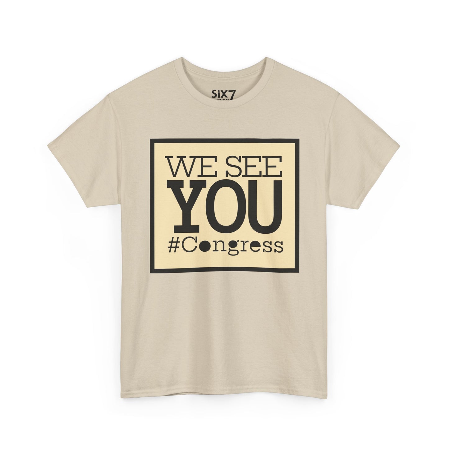 "We See You, Congress" T-Shirt — Political Statement Tee