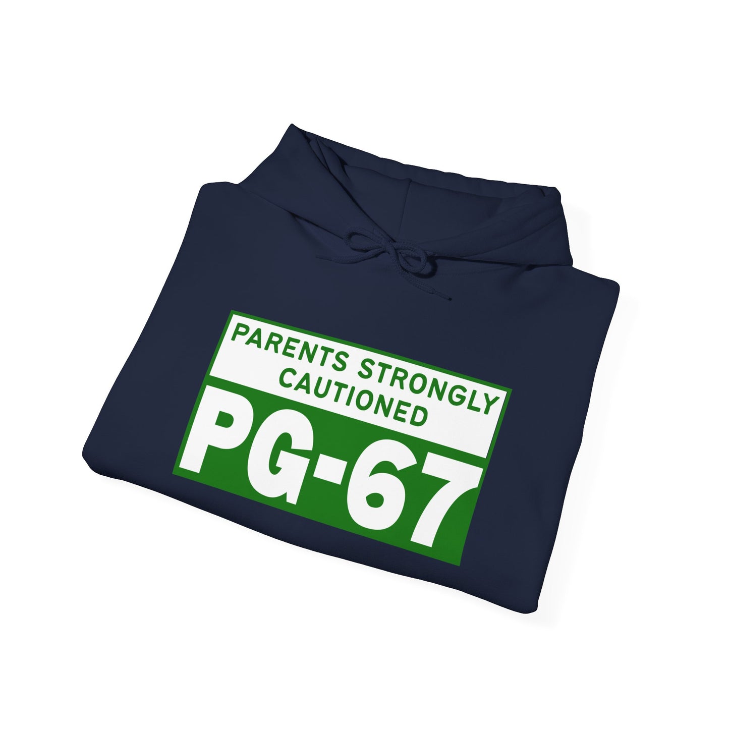 Parents Strongly Cautioned PG-67 -- Unisex Hoodie
