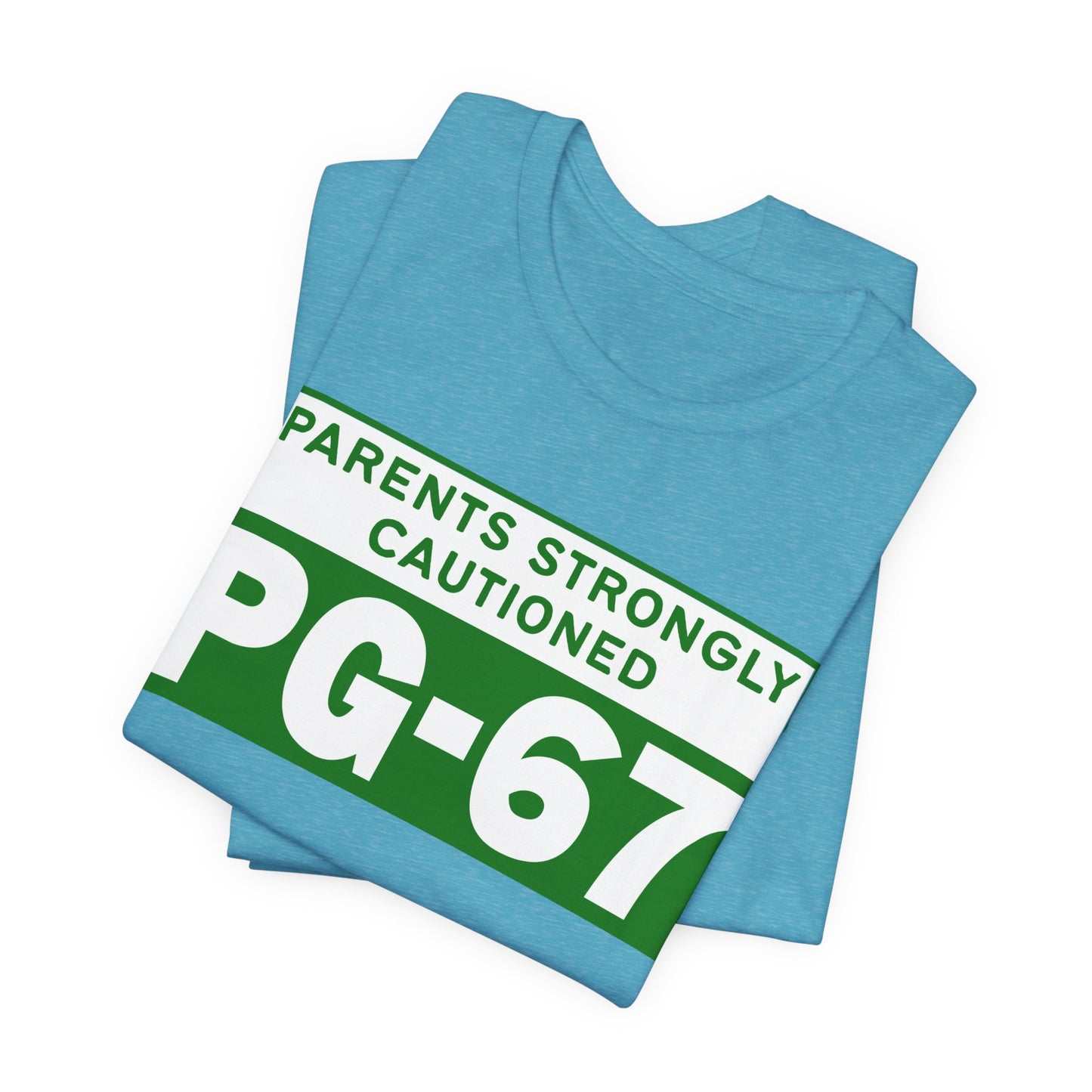 Parents Strongly Cautioned PG-67 – Unisex Tee