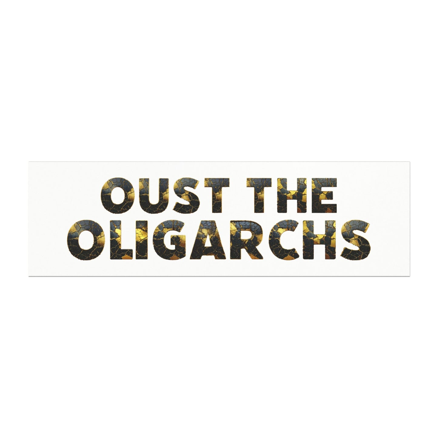"Oust the Oligarchs" Car Magnet — Political Statement