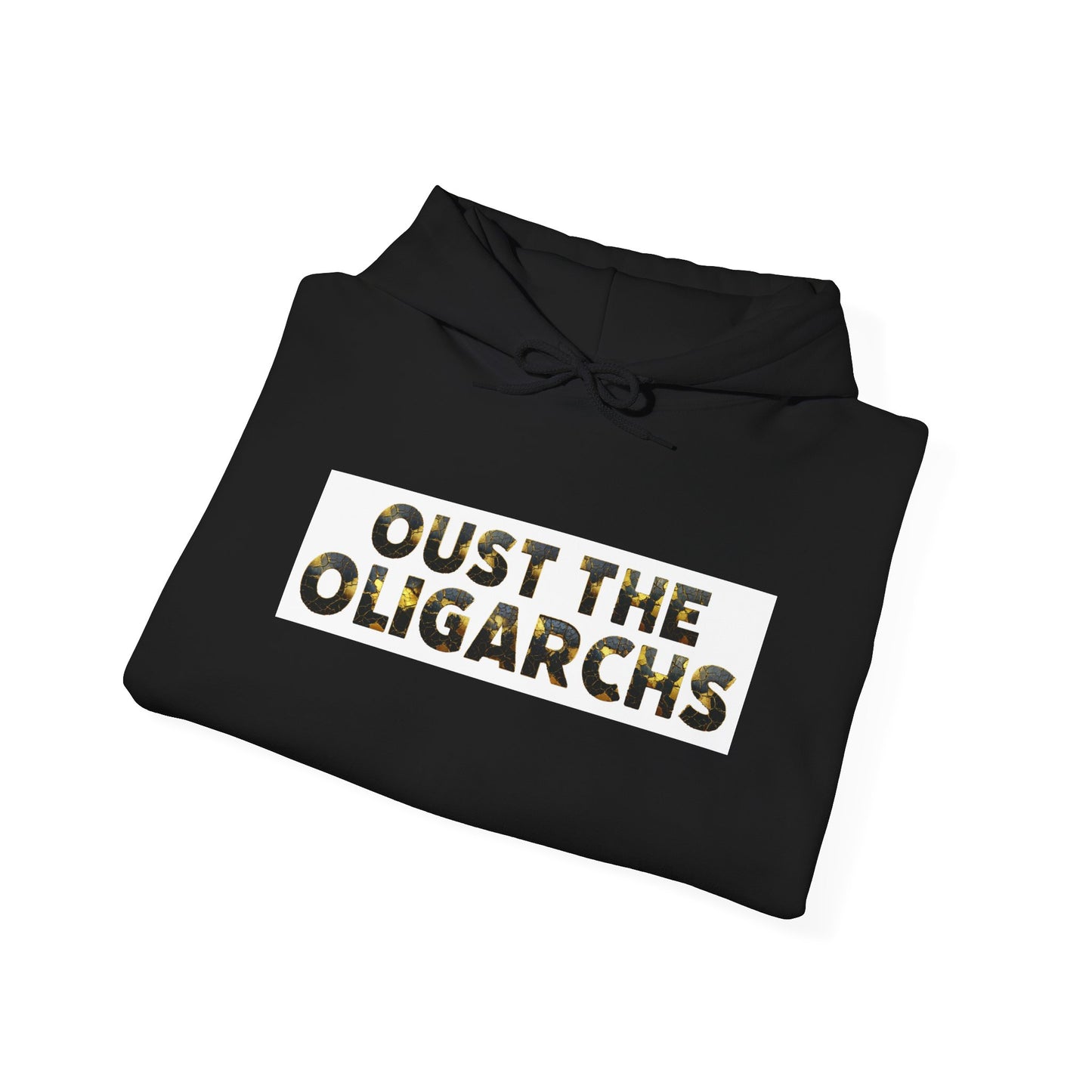 "Oust the Oligarchs" Hoodie -- Political Statement Gear