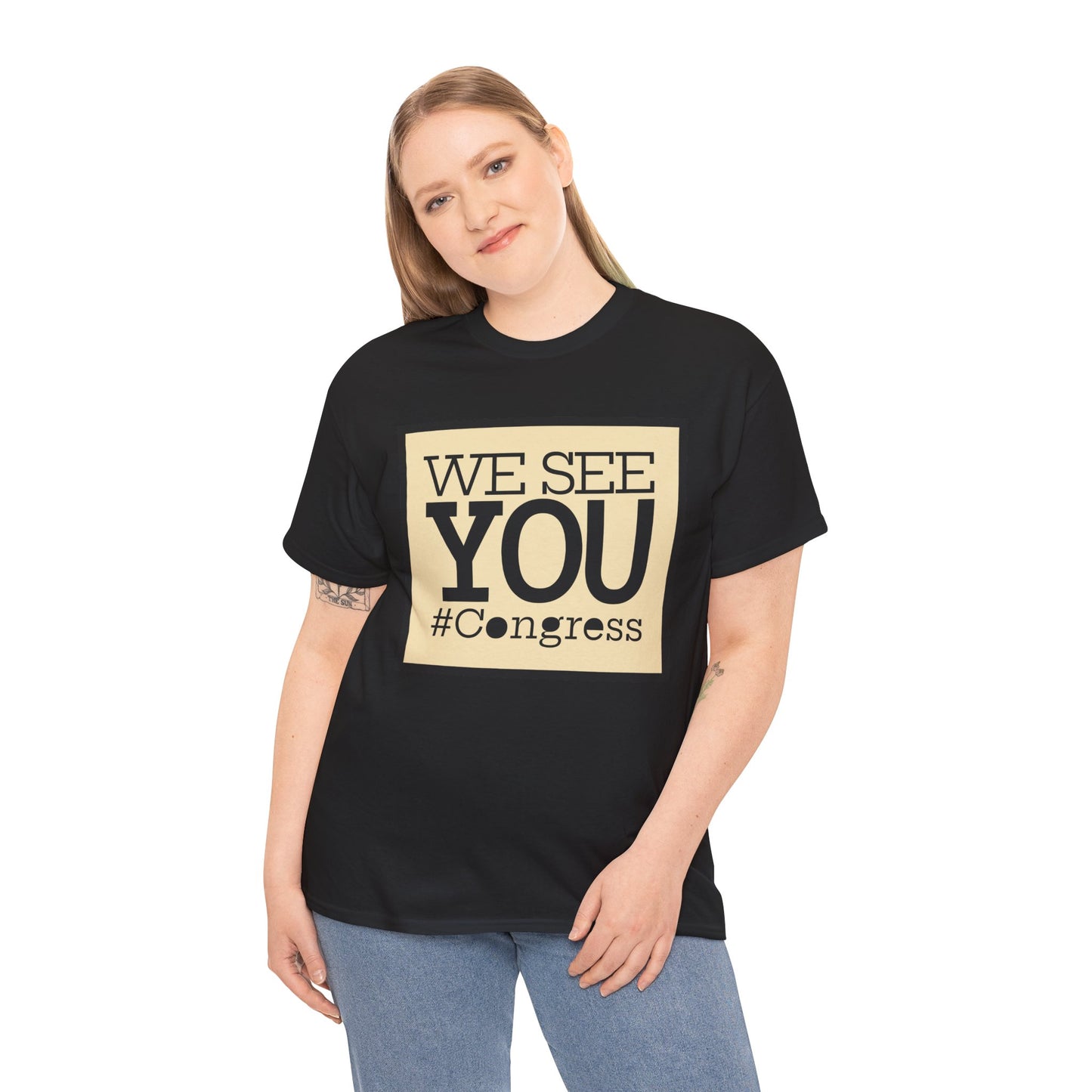 "We See You, Congress" T-Shirt — Political Statement Tee