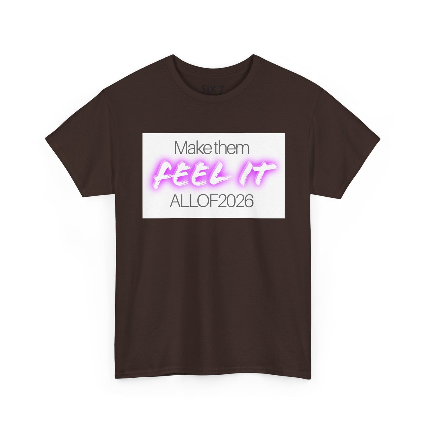 "Make Them Feel It - ALL OF 2026" Tee — Anti-Billionaire T-shirt
