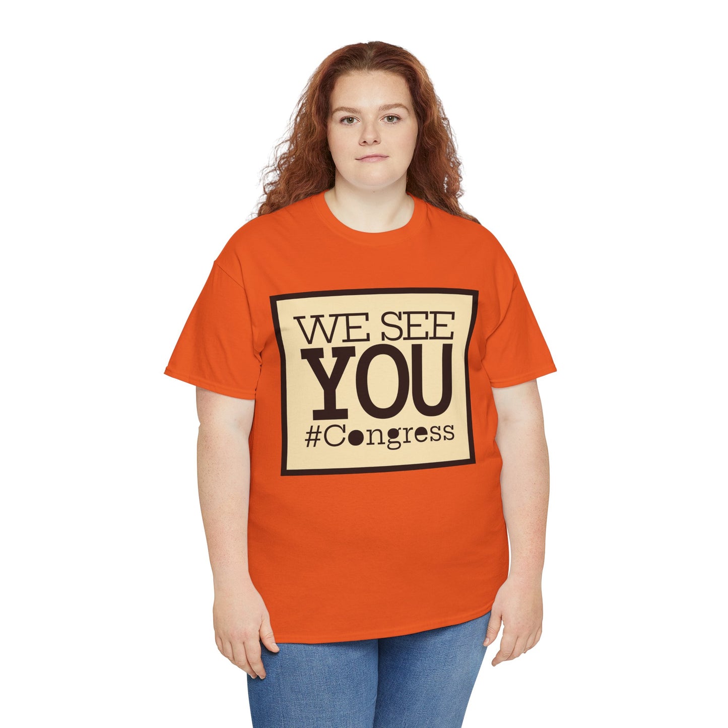 "We See You, Congress" T-Shirt — Political Statement Tee