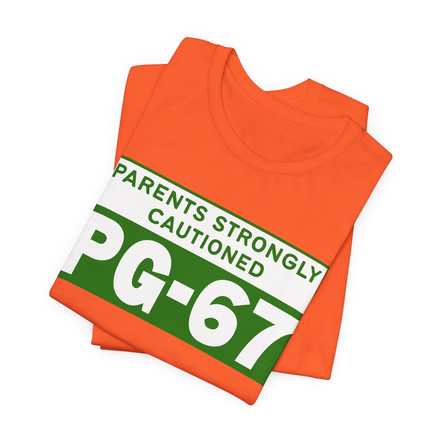 Parents Strongly Cautioned PG-67 – Unisex Tee