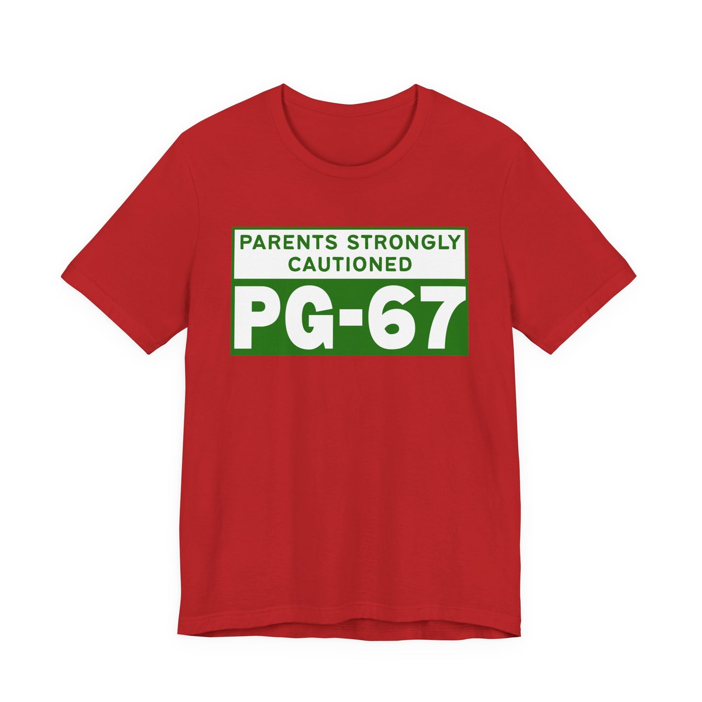 Parents Strongly Cautioned PG-67 – Unisex Tee