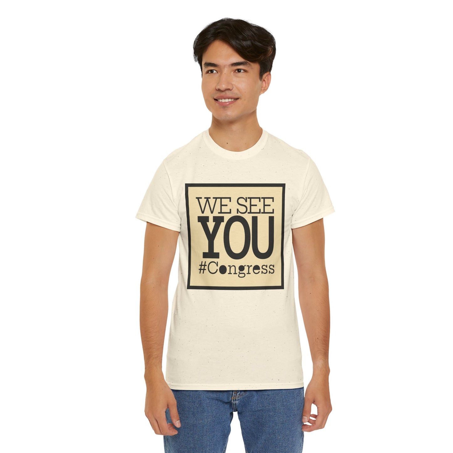 "We See You, Congress" T-Shirt — Political Statement Tee
