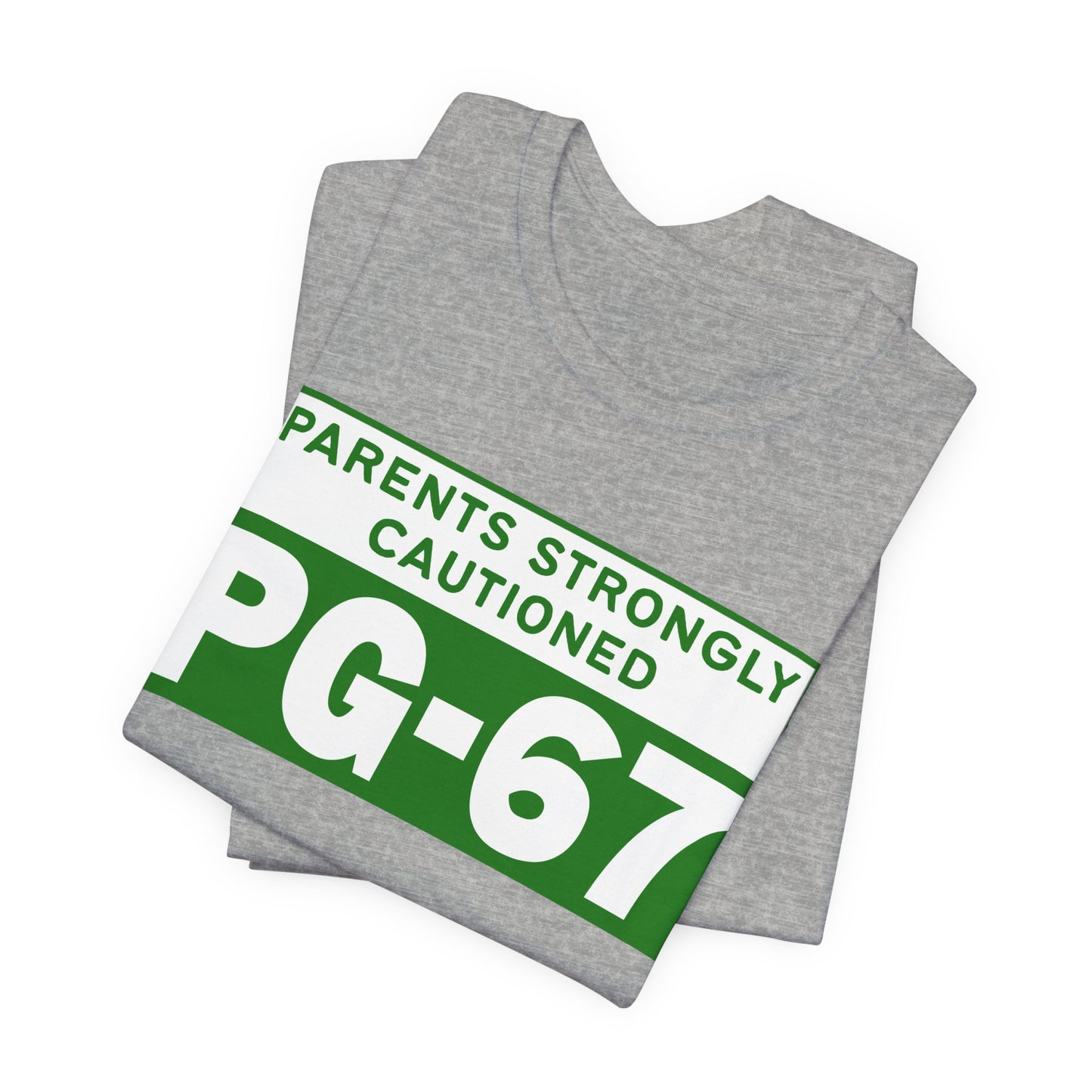 Parents Strongly Cautioned PG-67 – Unisex Tee