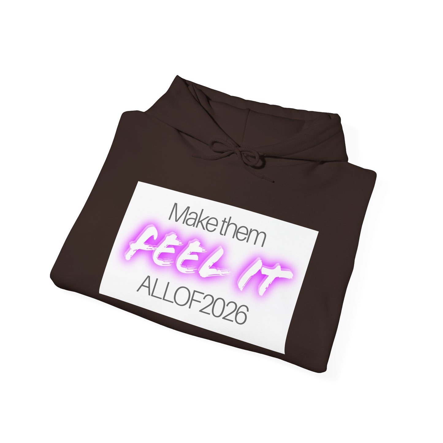 "Make Them Feel It - ALL OF 2026" Hoodie — Anti-Billionaire Gear