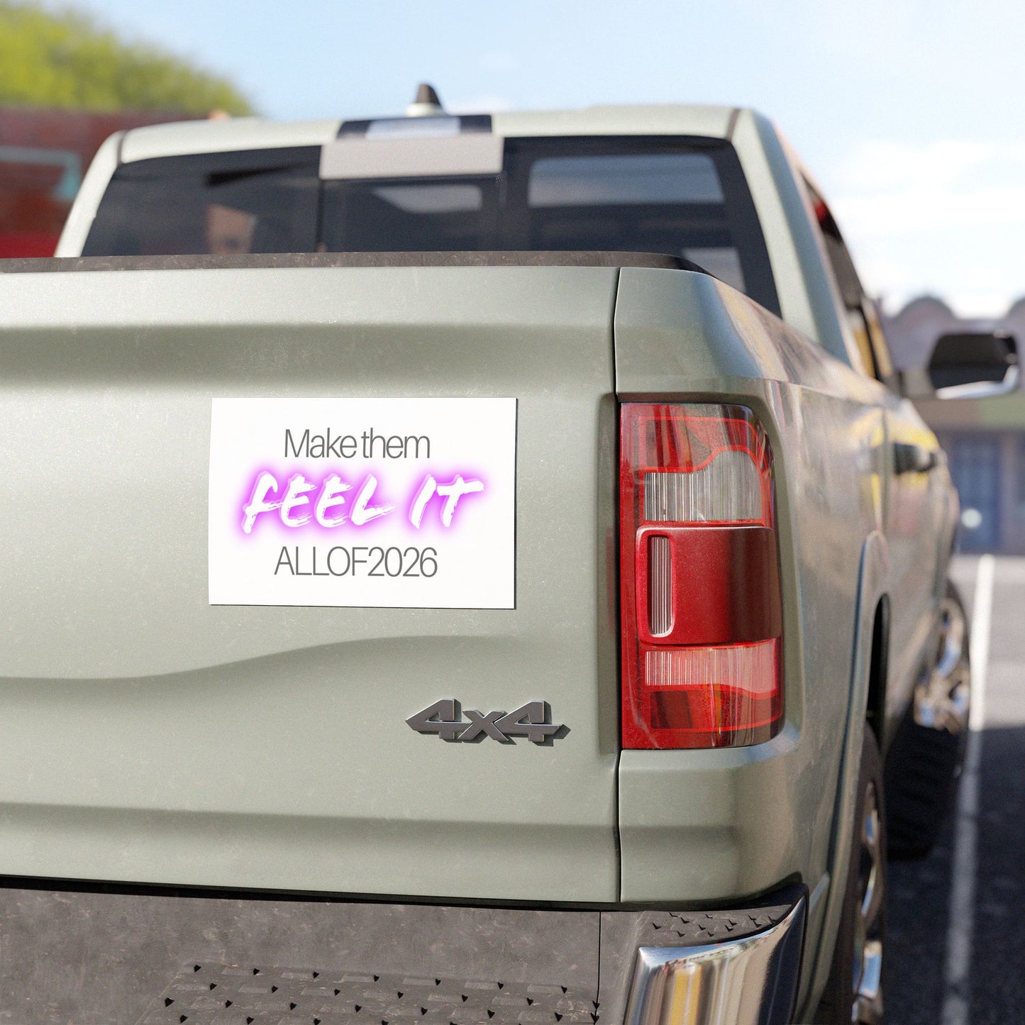 “Make Them Feel It” Car Magnet — Political Activist Magnet