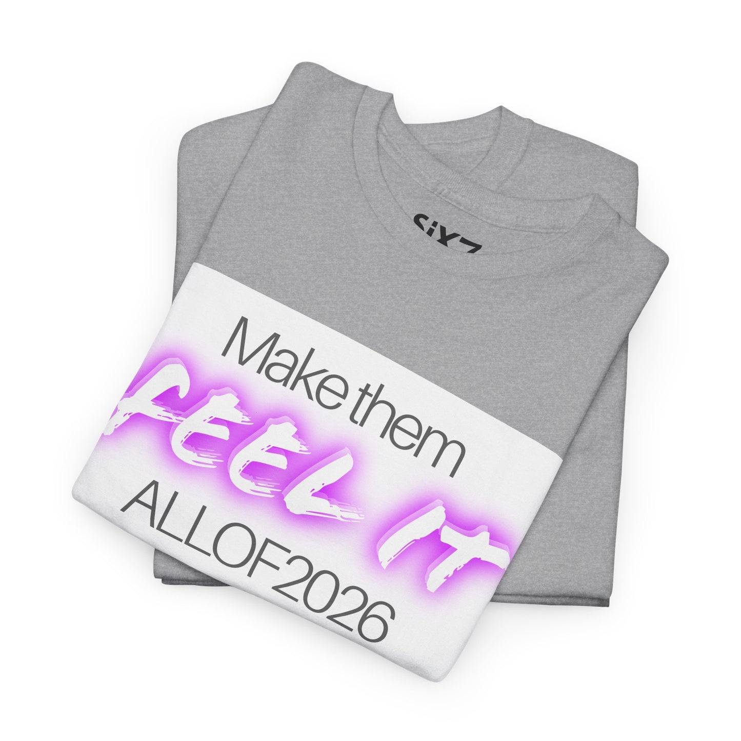 "Make Them Feel It - ALL OF 2026" Tee — Anti-Billionaire T-shirt