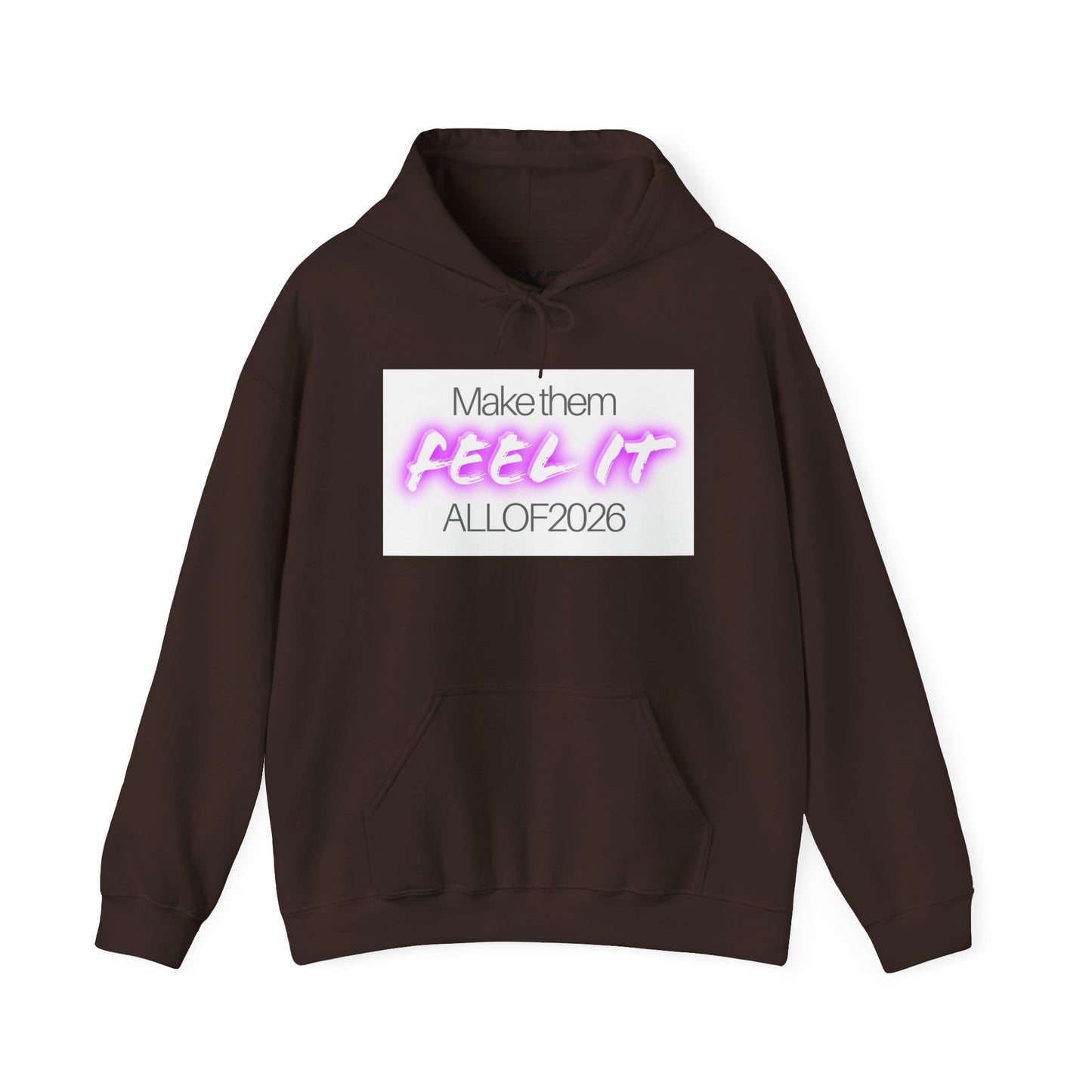 "Make Them Feel It - ALL OF 2026" Hoodie — Anti-Billionaire Gear