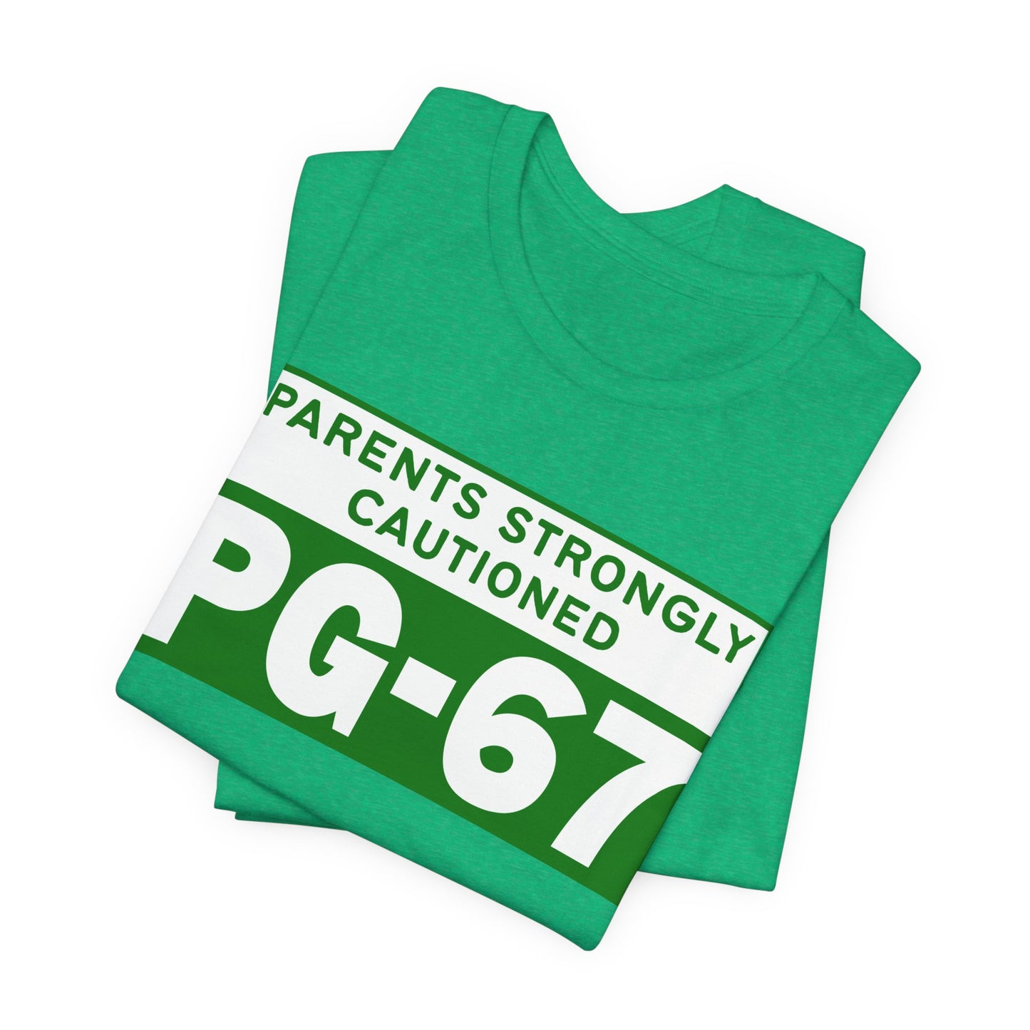 Parents Strongly Cautioned PG-67 – Unisex Tee