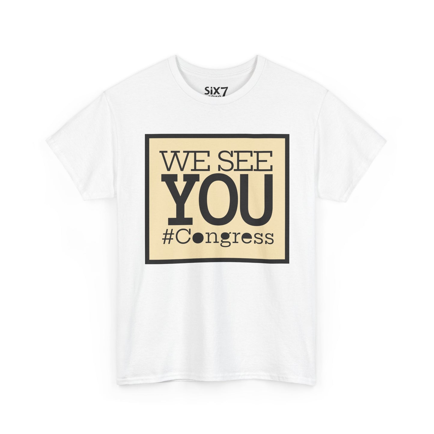 "We See You, Congress" T-Shirt — Political Statement Tee
