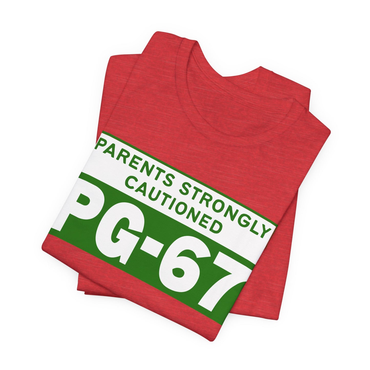 Parents Strongly Cautioned PG-67 – Unisex Tee