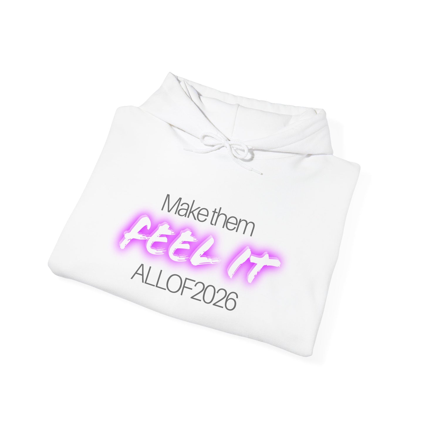 "Make Them Feel It - ALL OF 2026" Hoodie — Anti-Billionaire Gear