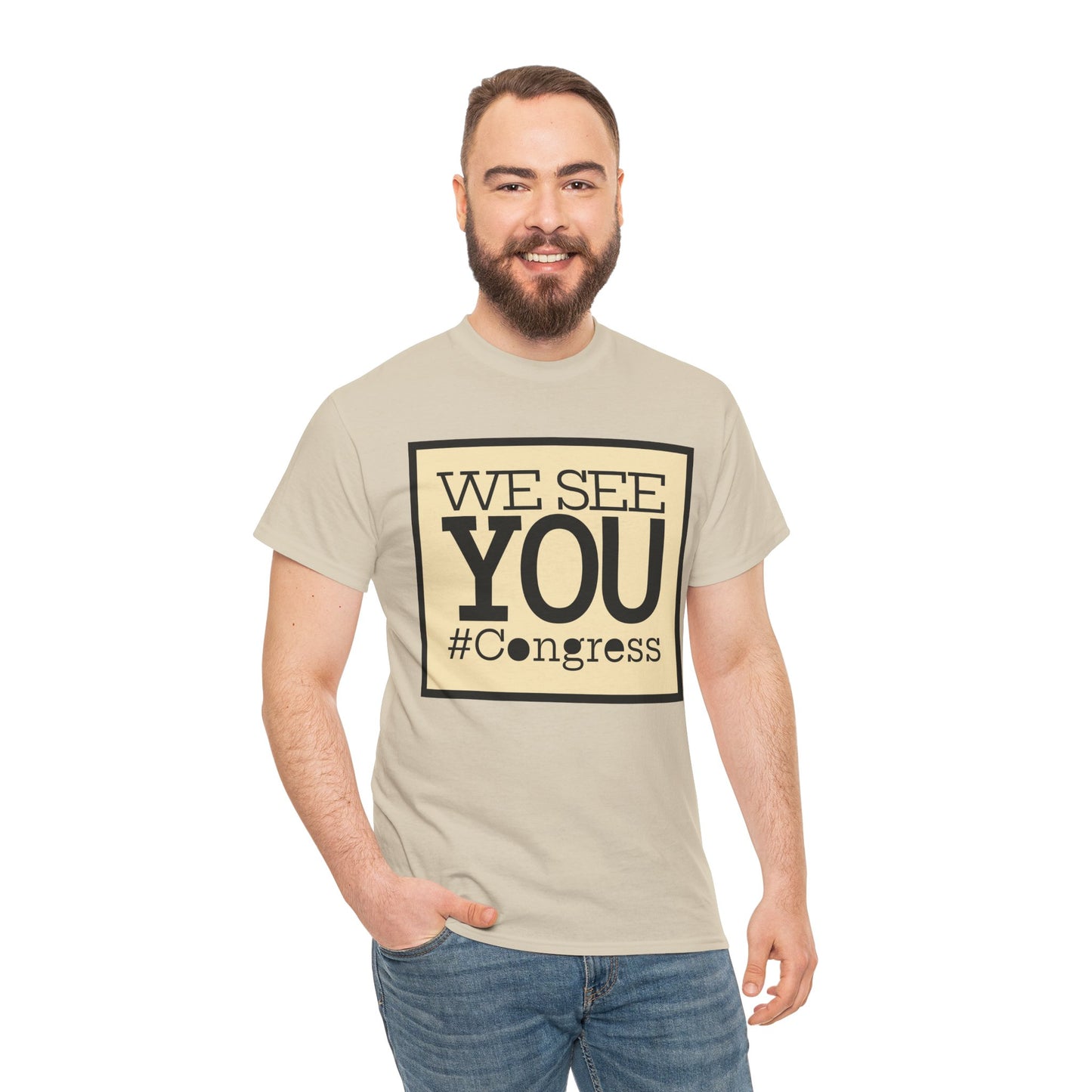 "We See You, Congress" T-Shirt — Political Statement Tee
