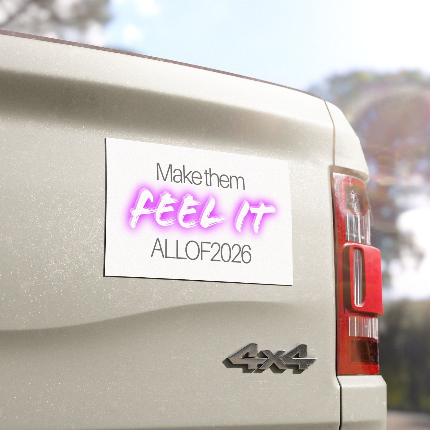 “Make Them Feel It” Car Magnet — Political Activist Magnet