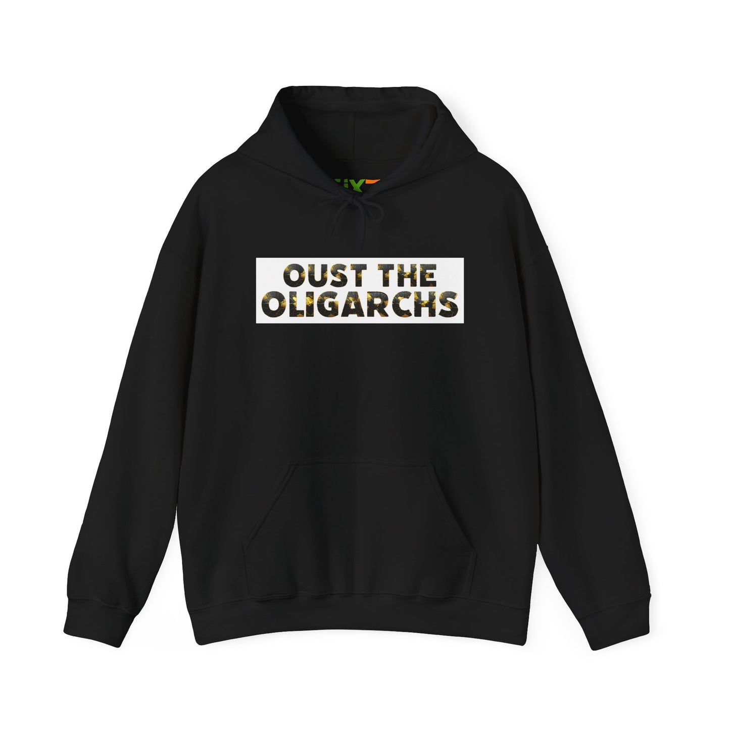 "Oust the Oligarchs" Hoodie -- Political Statement Gear