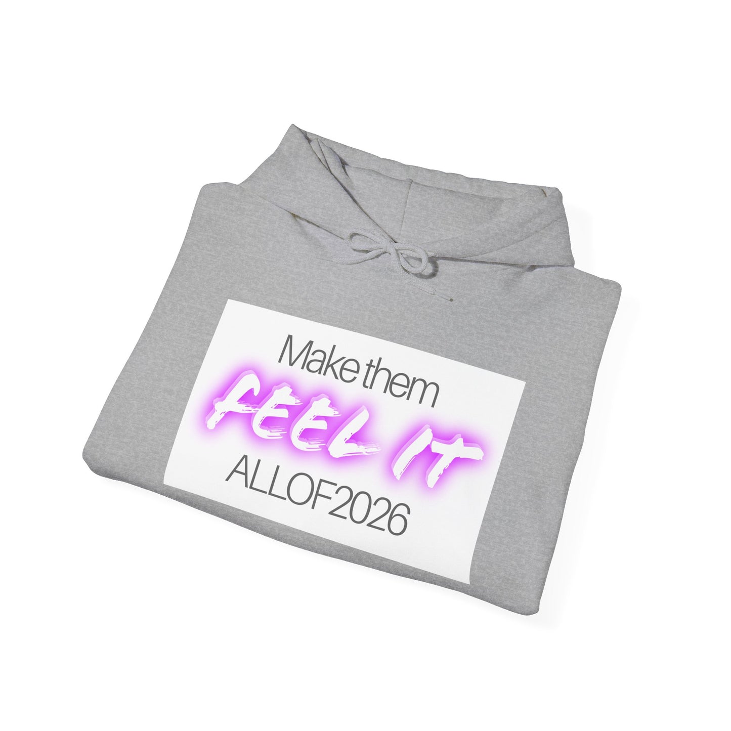 "Make Them Feel It - ALL OF 2026" Hoodie — Anti-Billionaire Gear