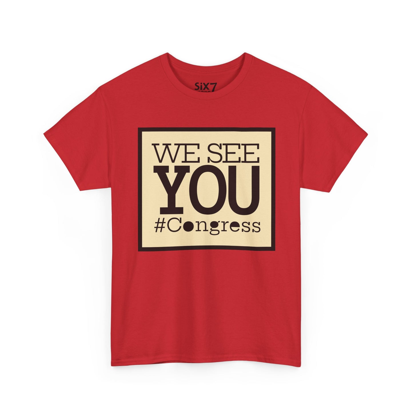 "We See You, Congress" T-Shirt — Political Statement Tee
