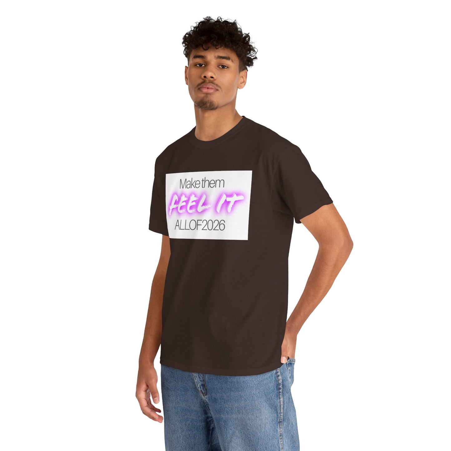 "Make Them Feel It - ALL OF 2026" Tee — Anti-Billionaire T-shirt