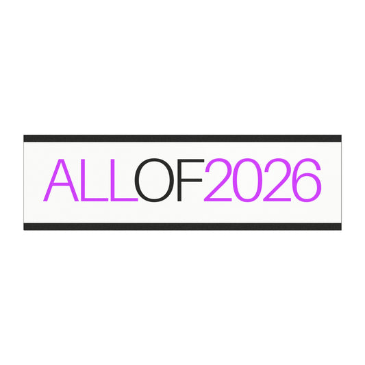 “All of 2026” Car Magnet — Political Activist Magnet