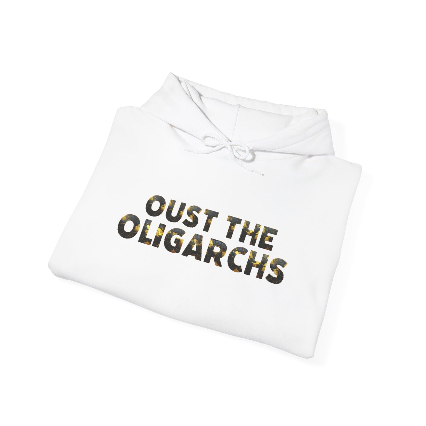 "Oust the Oligarchs" Hoodie -- Political Statement Gear