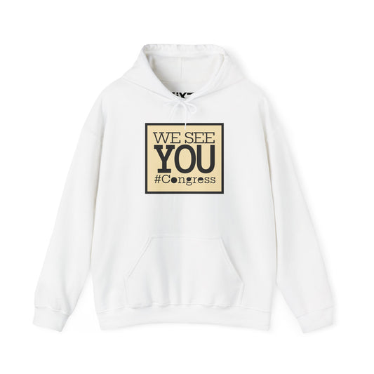 "We See You, Congress" Hoodie — Political Statement Gear