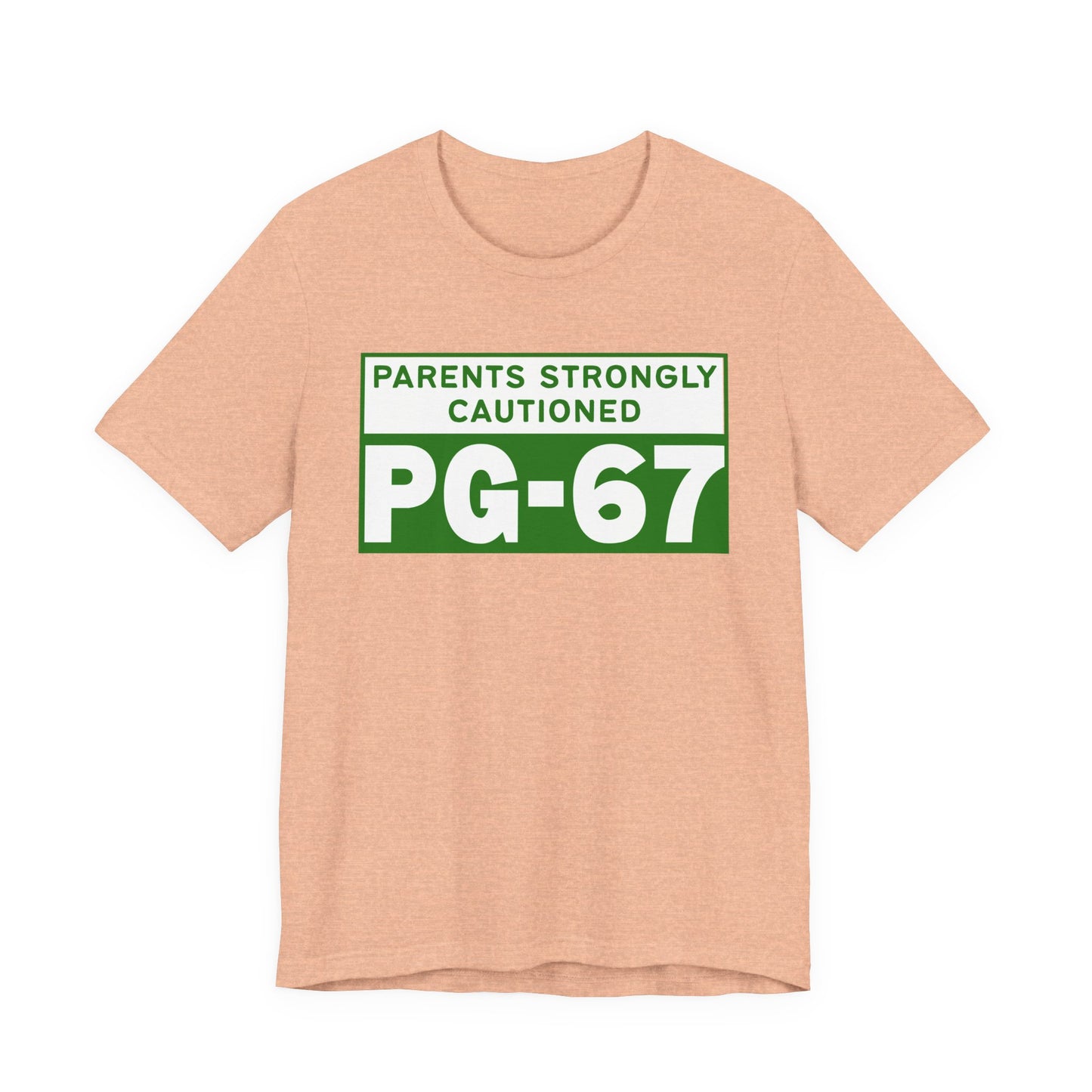 Parents Strongly Cautioned PG-67 – Unisex Tee